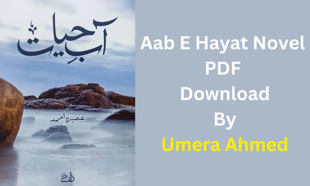 Aab E Hayat Novel PDF Download Complete By Umera Ahmed