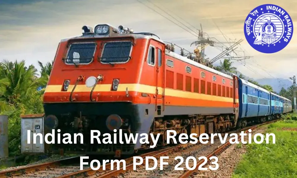 Indian Railway Reservation Form PDF 2023