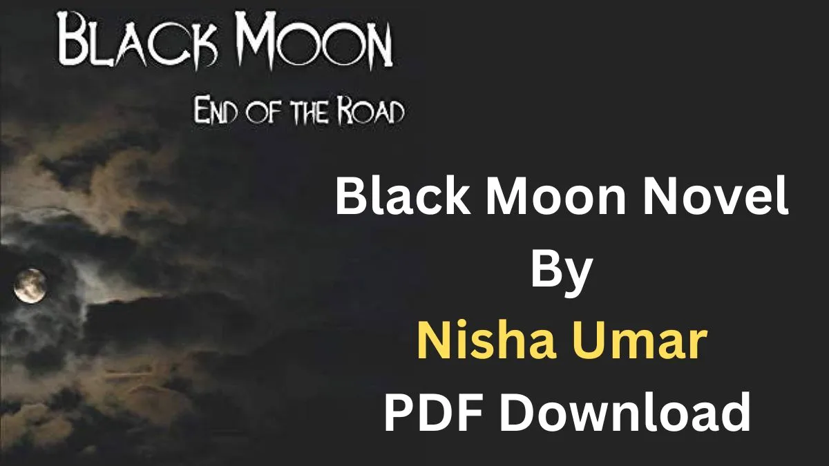 Black Moon Novel By Nisha Umar