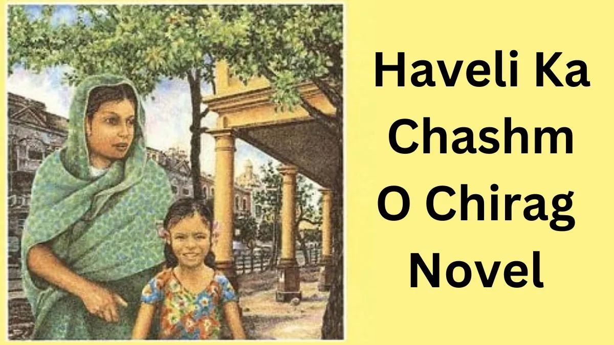 Haveli Ka Chashm O Chirag Novel