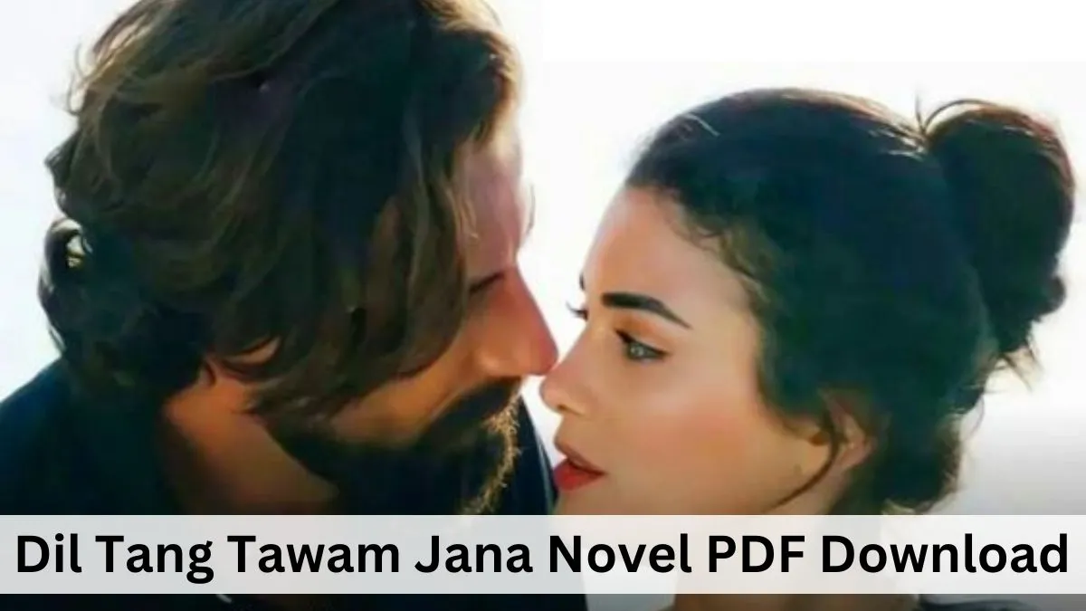 Dil Tang Tawam Jana Novel PDF Download