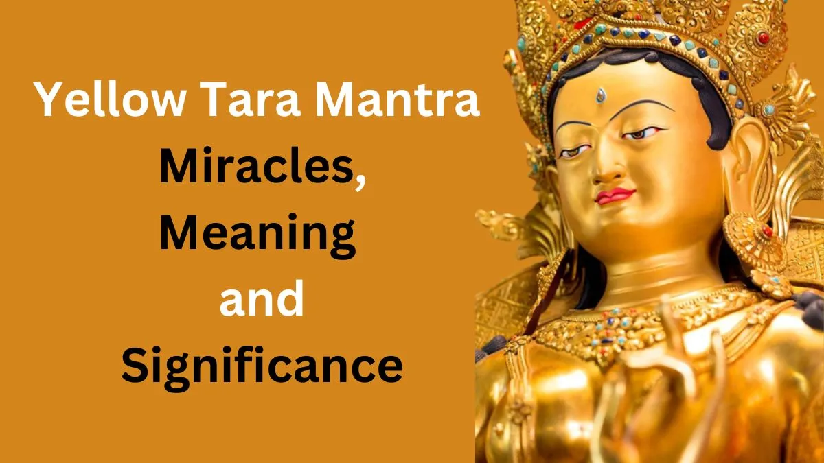 Yellow Tara Mantra Miracles