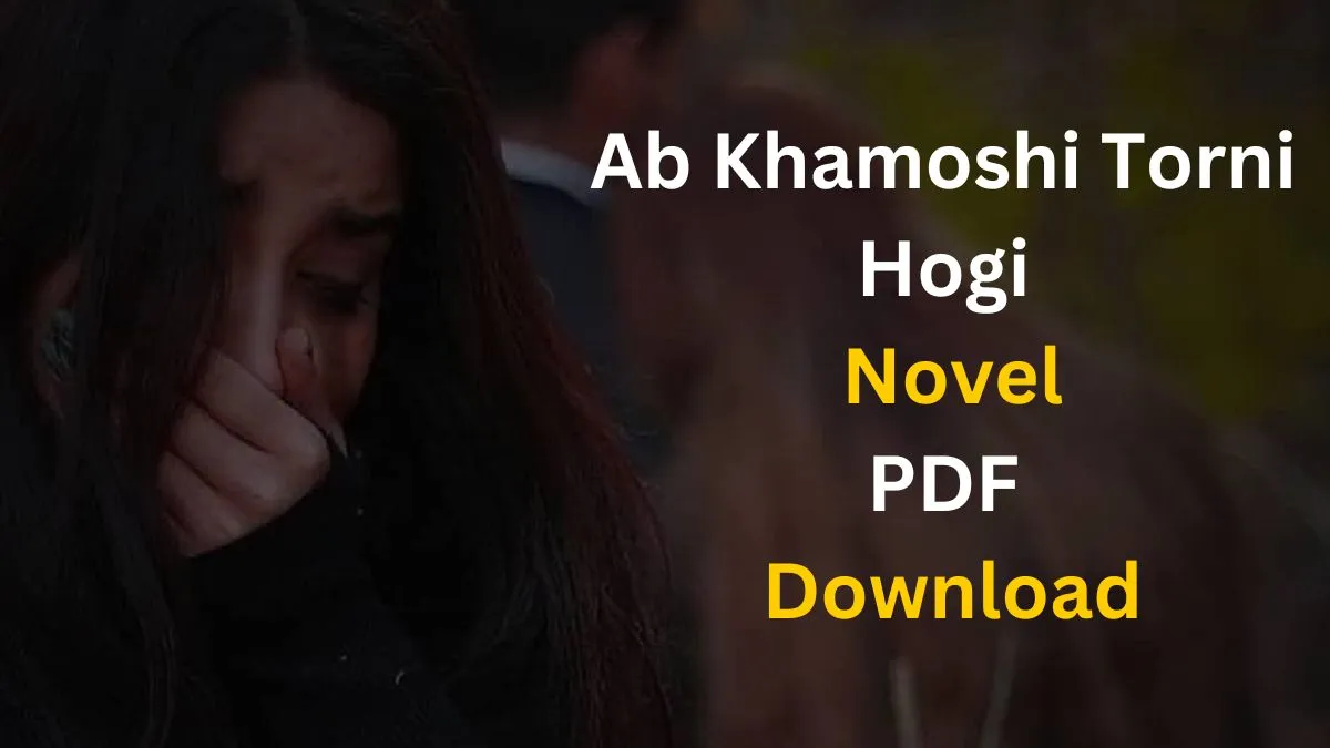 Ab Khamoshi Torni Hogi Novel