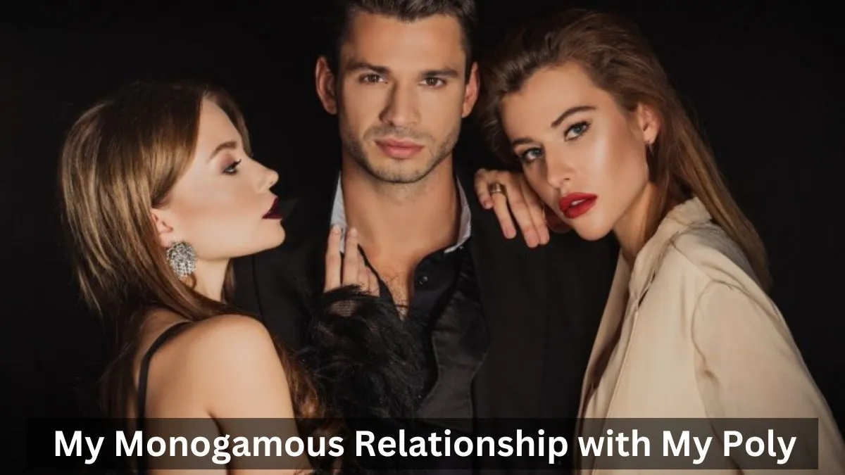 my monogamous relationship with my poly