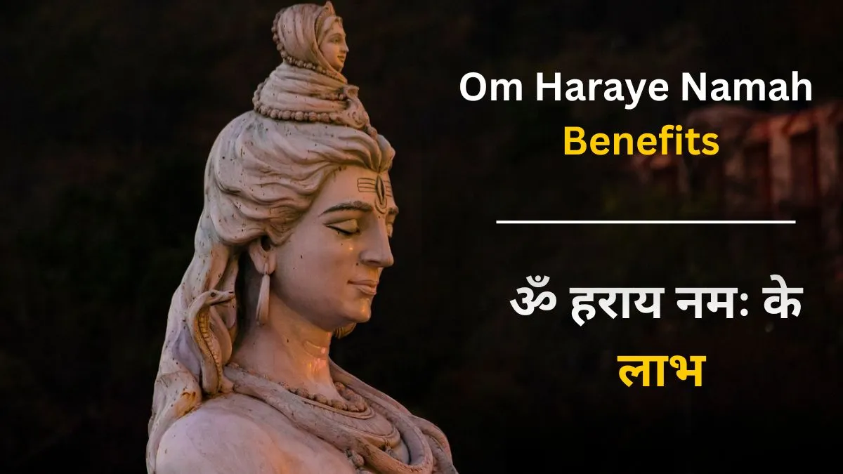 Om Haraye Namah Benefits