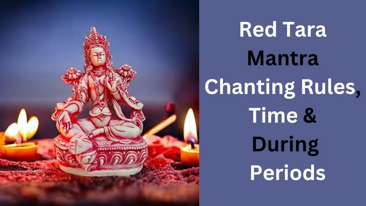 Red Tara Mantra Chanting Rules