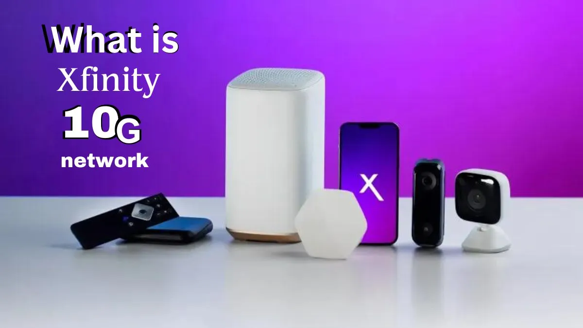 What is Xfinity 10g Network