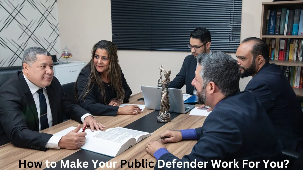 How to Make Your Public Defender Work For You