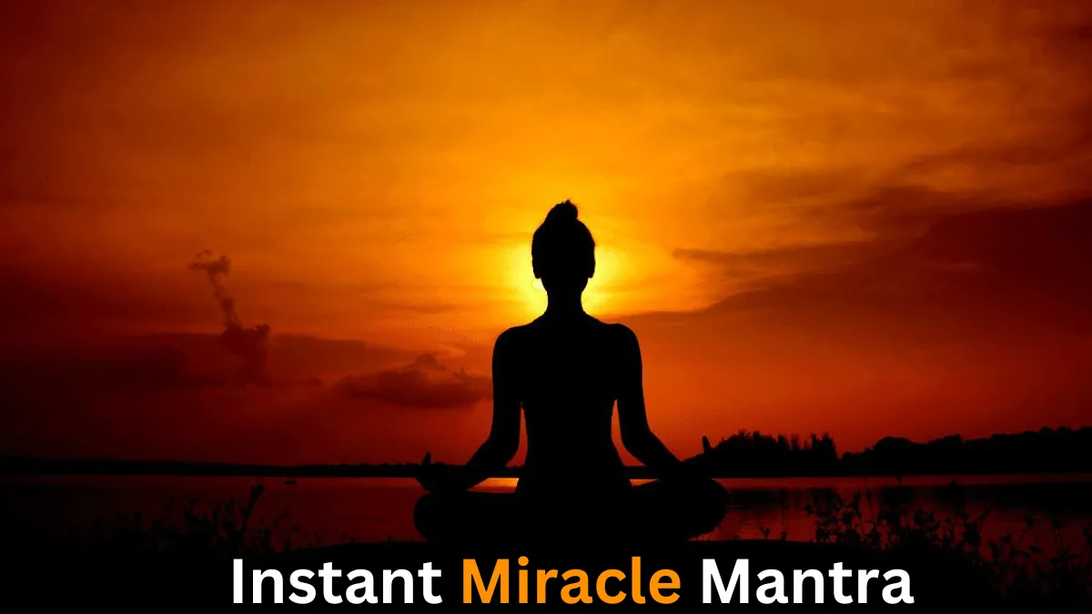 Instant Miracle Mantra