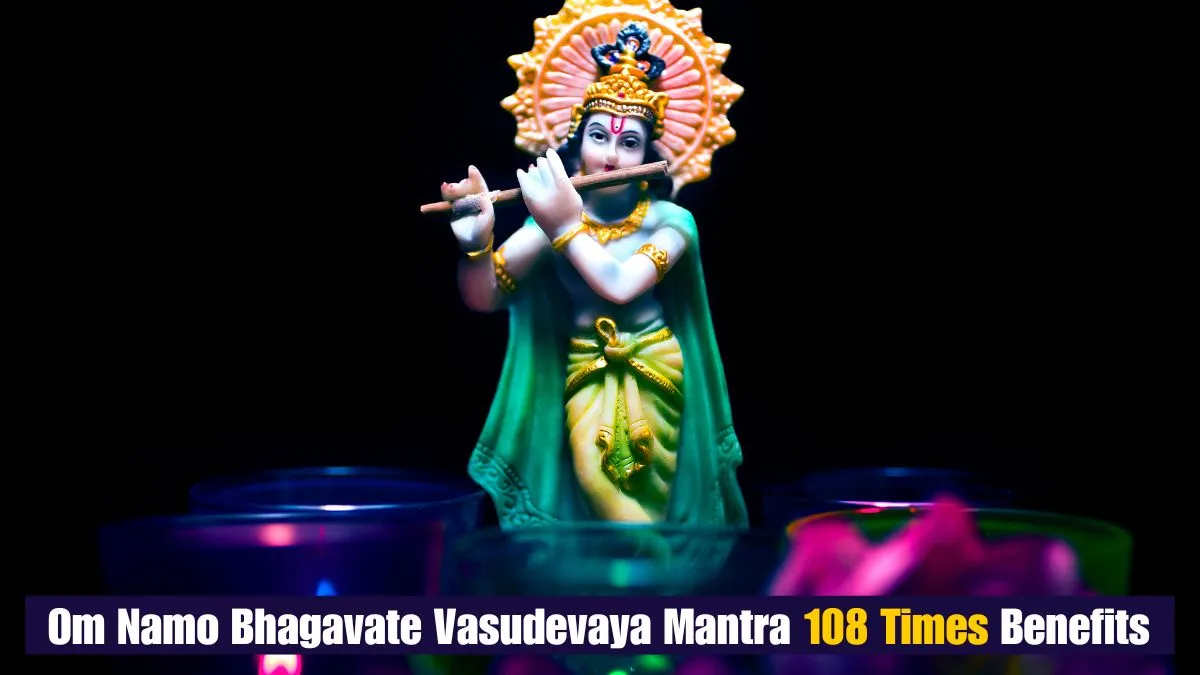 Om Namo Bhagavate Vasudevaya Mantra 108 Times Benefits